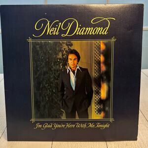Vintage 1977 Neil Diamond, I’m Glad You’re Here With Me Tonight Vinyl Album